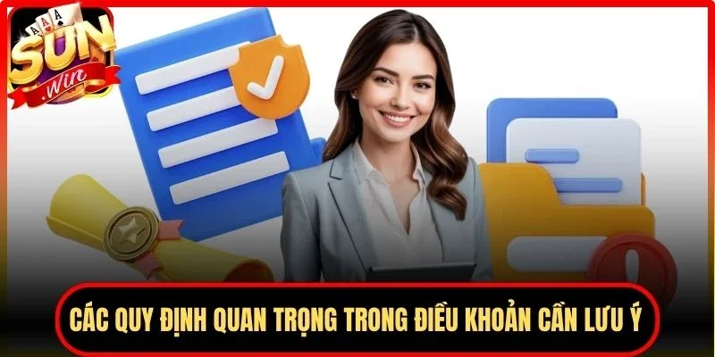 Các quy định quan trọng trong điều khoản cần lưu ý
