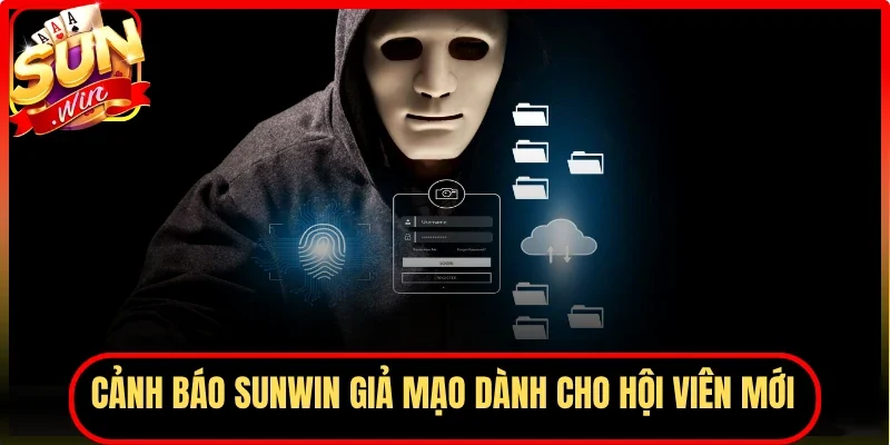 Cảnh báo Sunwin giả mạo dành cho hội viên mới