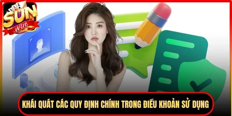 Khái quát các quy định chính trong điều khoản sử dụng