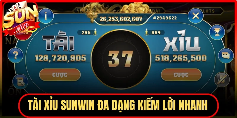 Tài Xỉu Sunwin giải trí đa dạng kiếm lời nhanh chóng